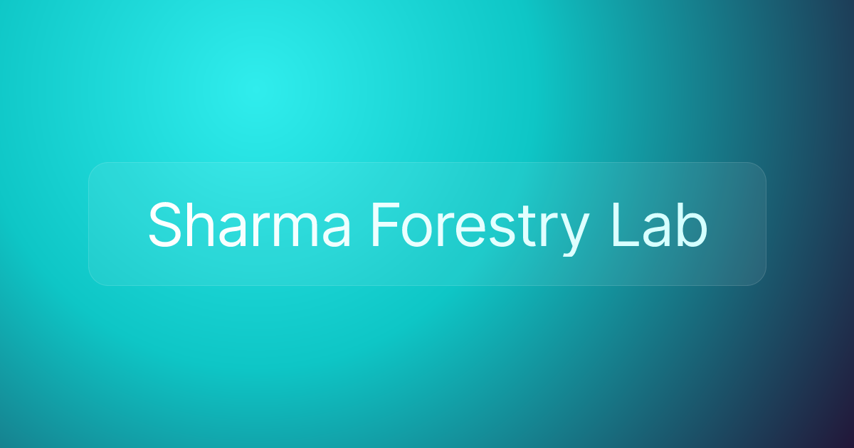 Sharma Forestry Lab