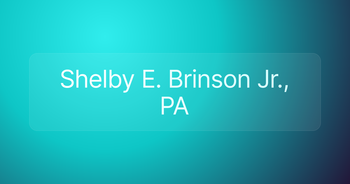 Shelby E. Brinson Jr., PA