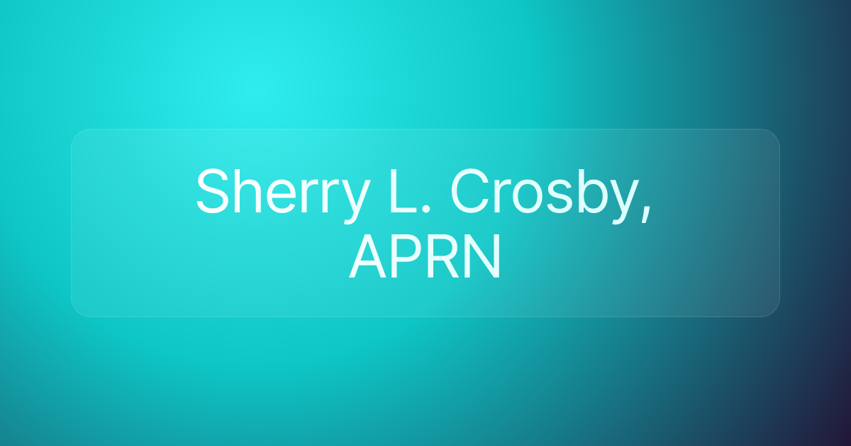 Sherry L. Crosby, APRN