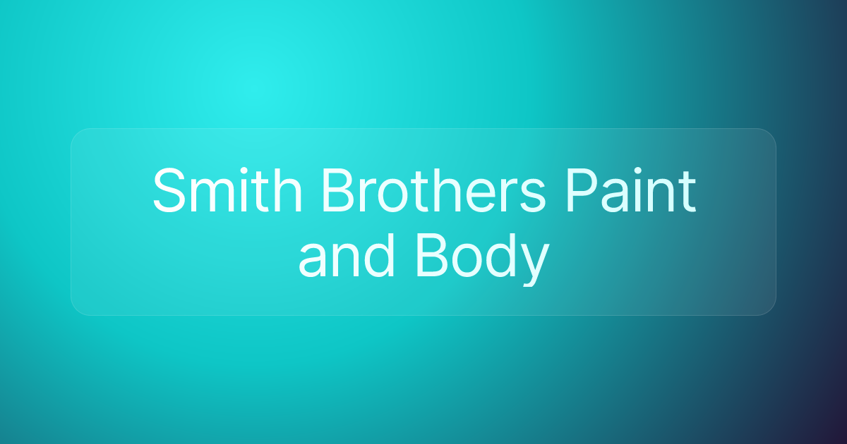 Smith Brothers Paint and Body