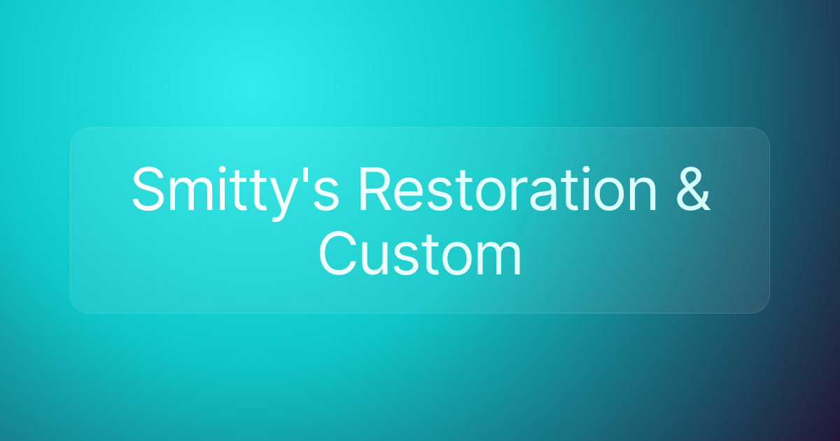 Smitty's Restoration & Custom