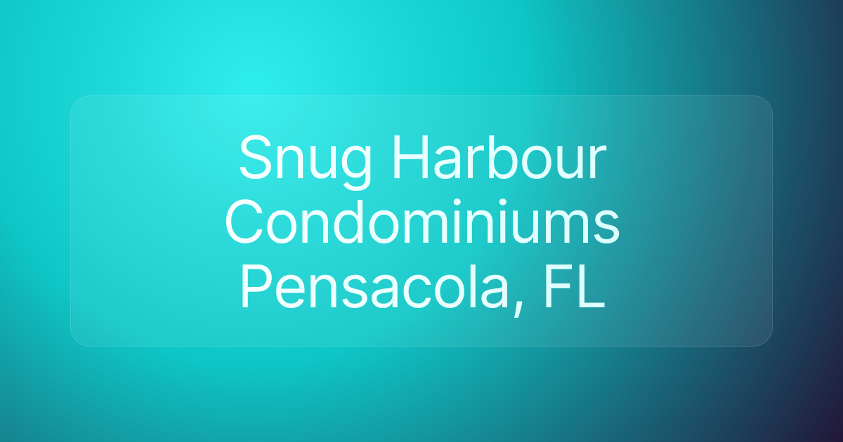 Snug Harbour Condominiums Pensacola, FL