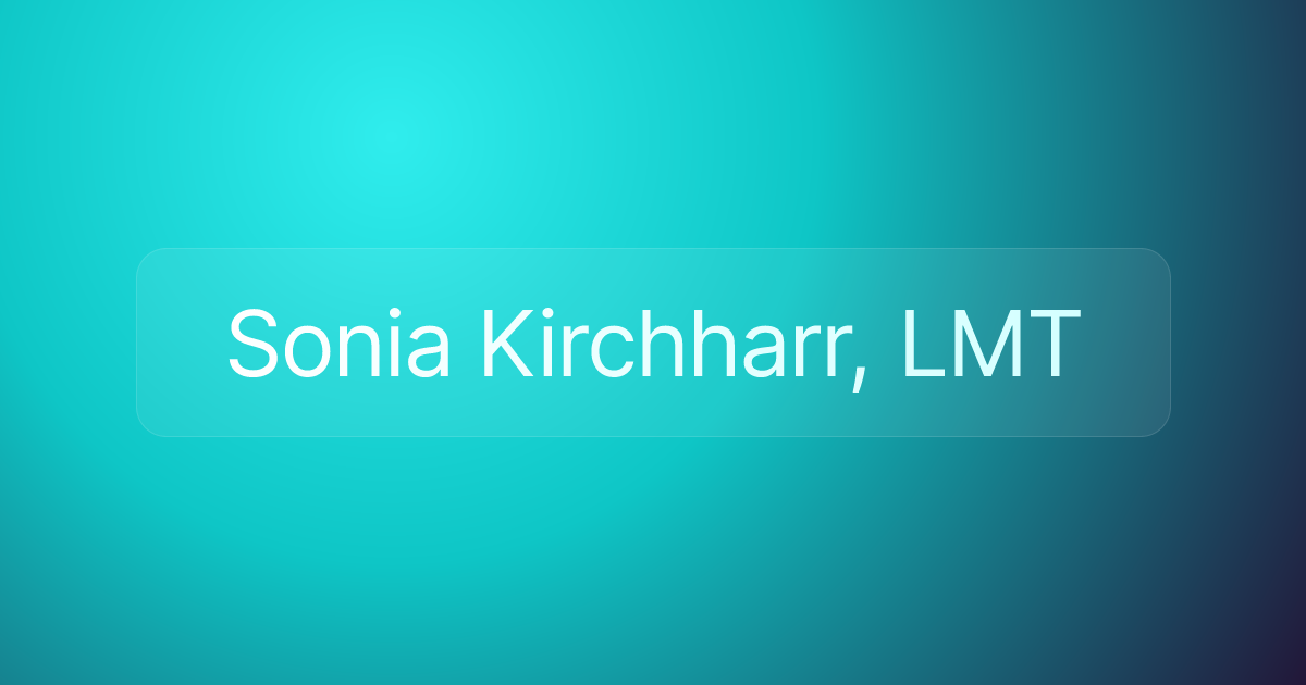 Sonia Kirchharr, LMT