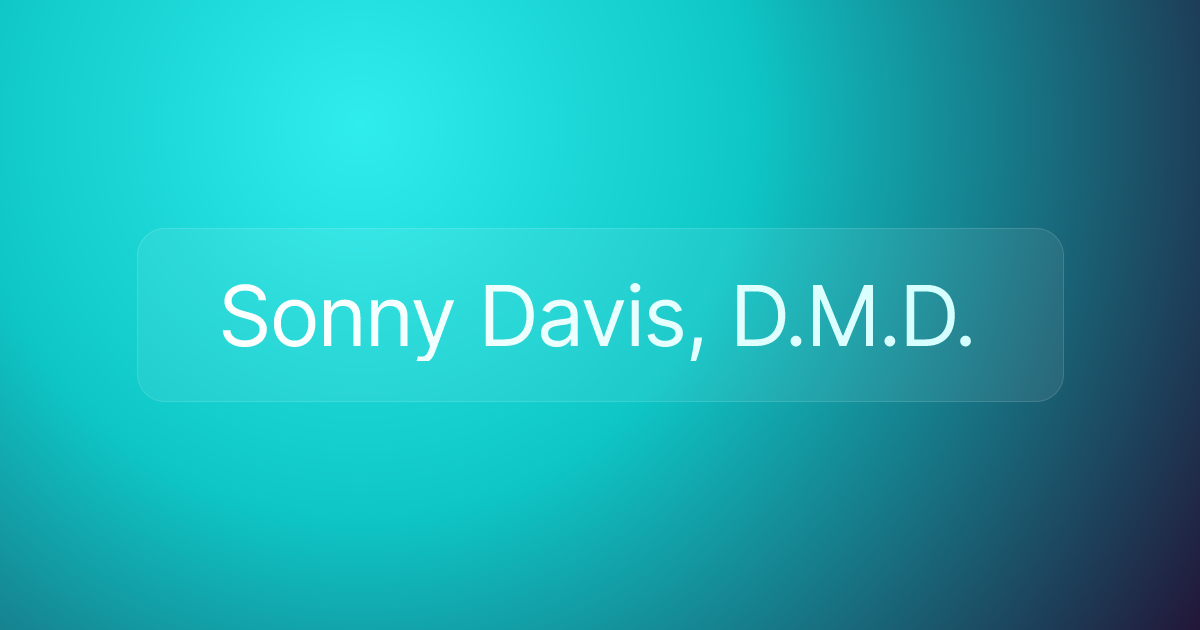 Sonny Davis, D.M.D.