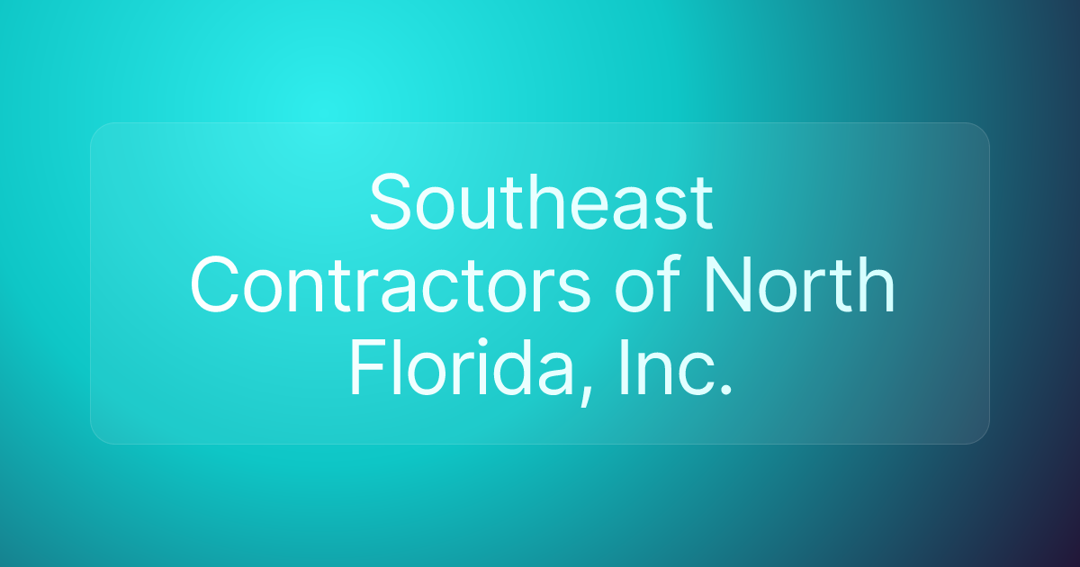 Southeast Contractors of North Florida, Inc.