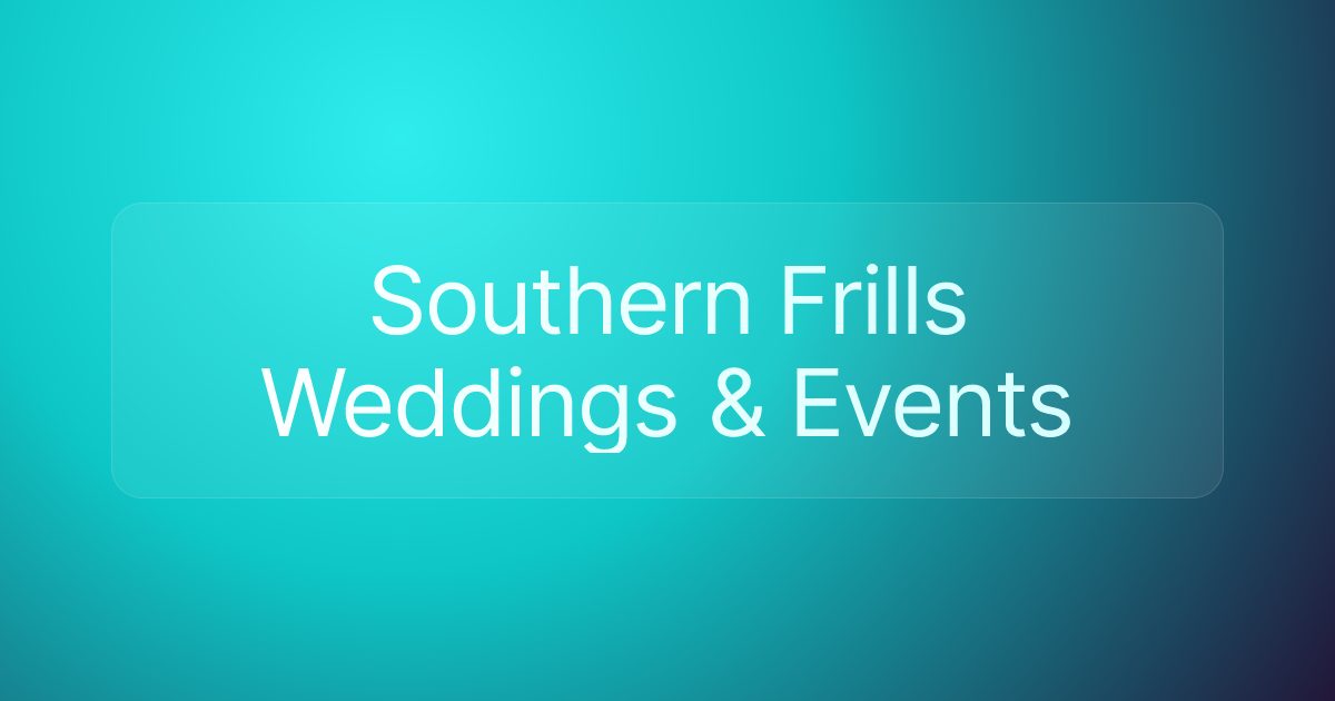 Southern Frills Weddings & Events