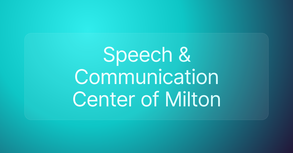 Speech & Communication Center of Milton