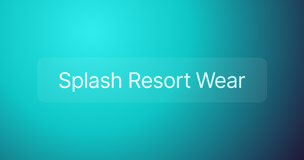 Splash Resort Wear
