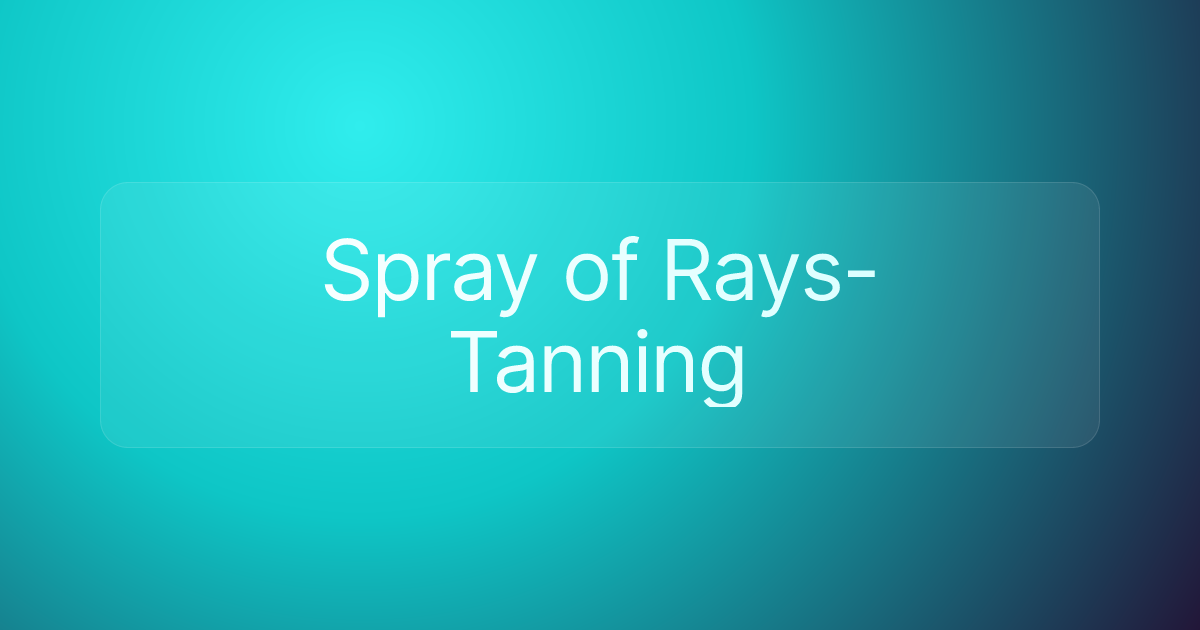 Spray of Rays-Tanning