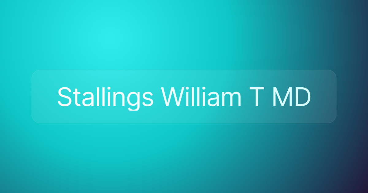 Stallings William T MD