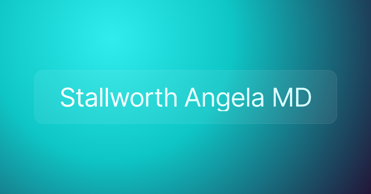 Stallworth Angela MD