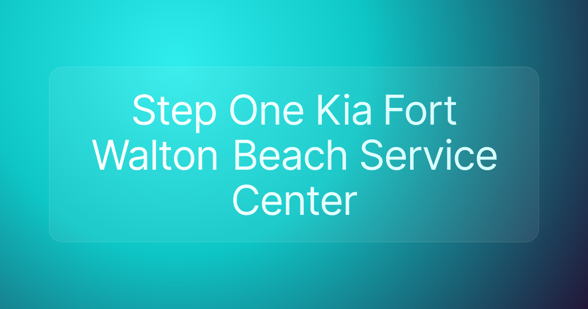 Step One Kia Fort Walton Beach Service Center