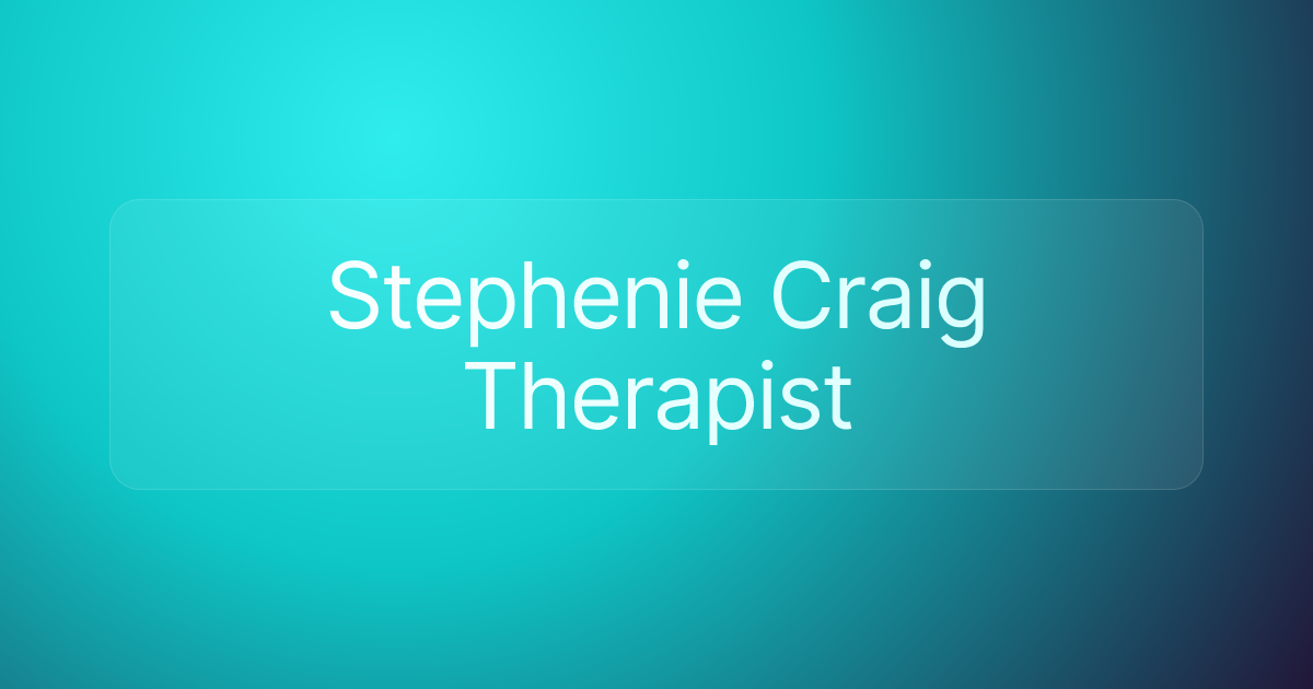 Stephenie Craig Therapist