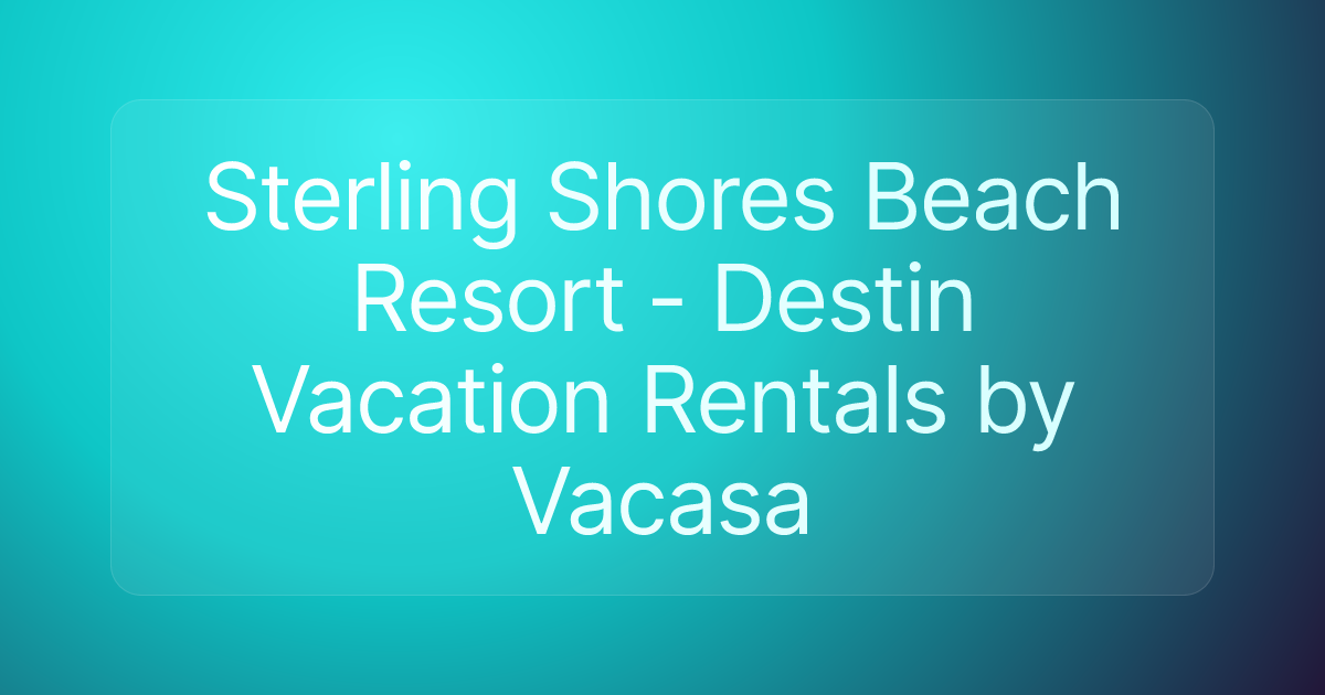 Sterling Shores Beach Resort - Destin Vacation Rentals by Vacasa
