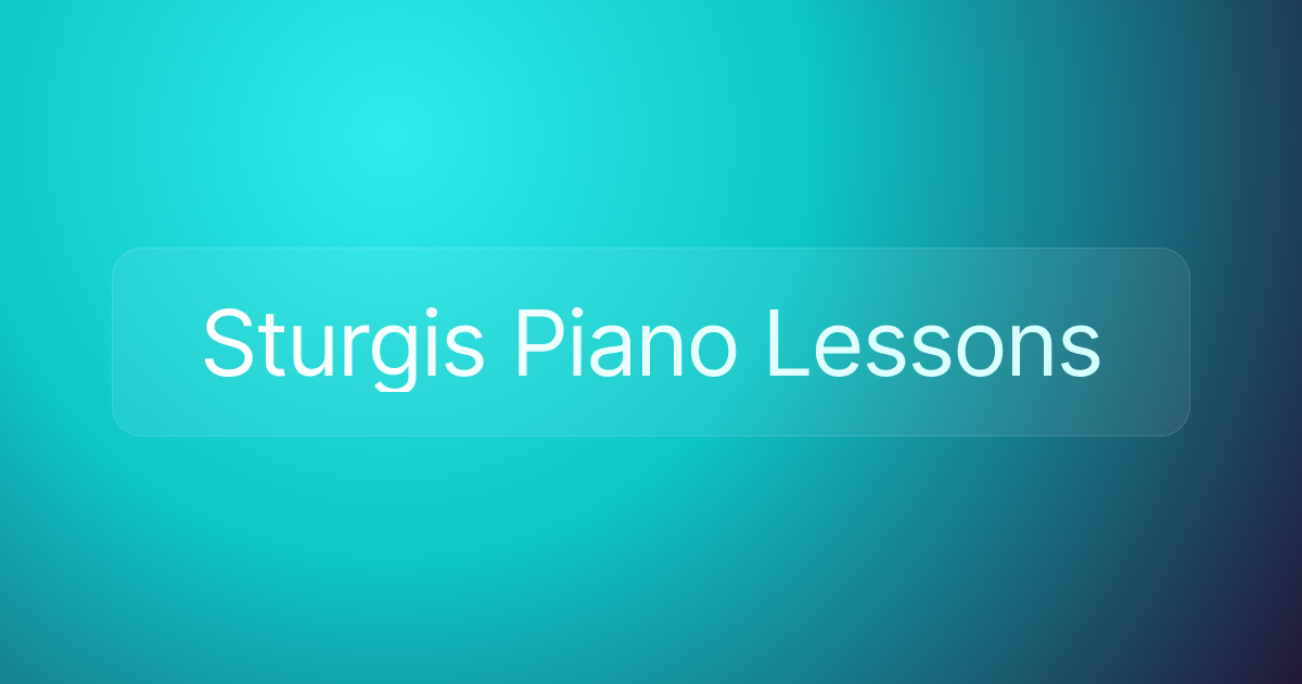 Sturgis Piano Lessons