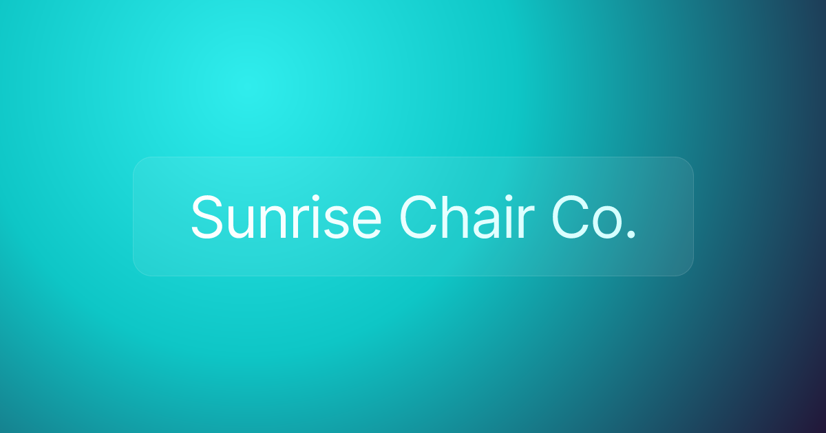 Sunrise Chair Co.