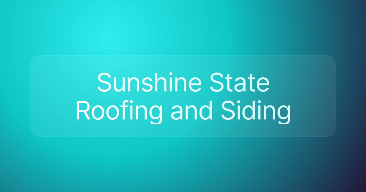 Sunshine State Roofing and Siding