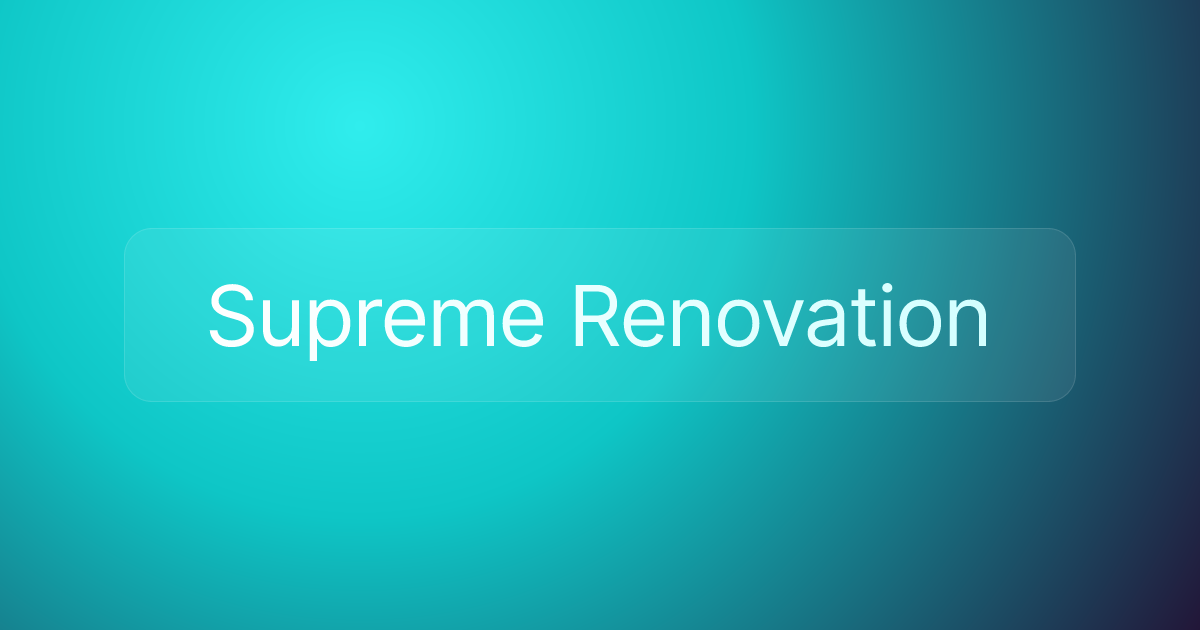 Supreme Renovation