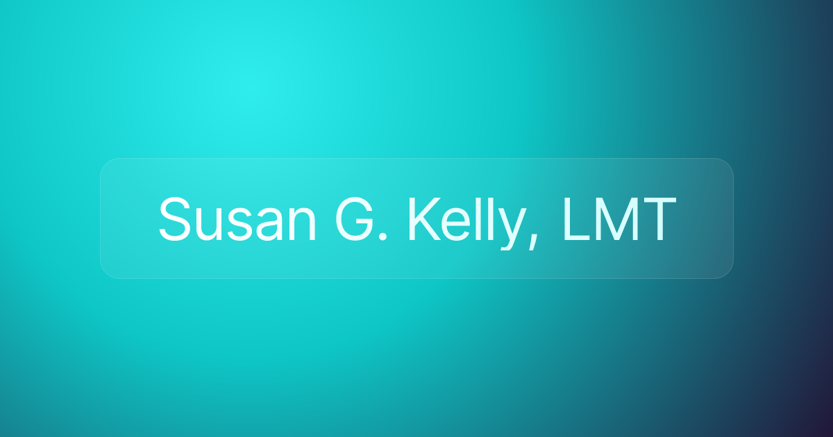Susan G. Kelly, LMT