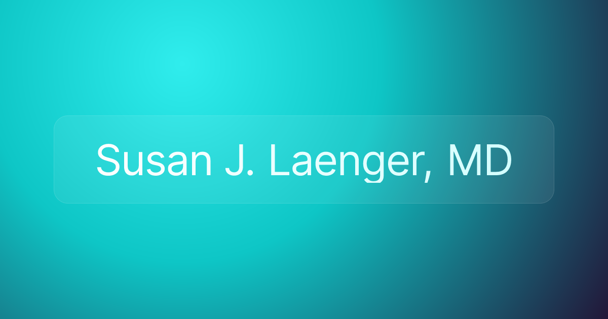 Susan J. Laenger, MD