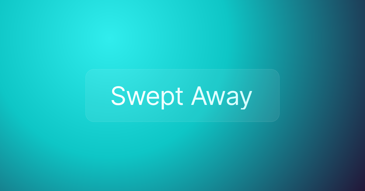 Swept Away