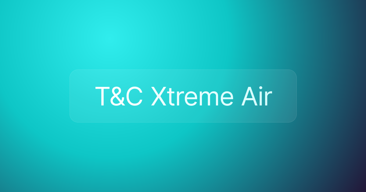 T&C Xtreme Air