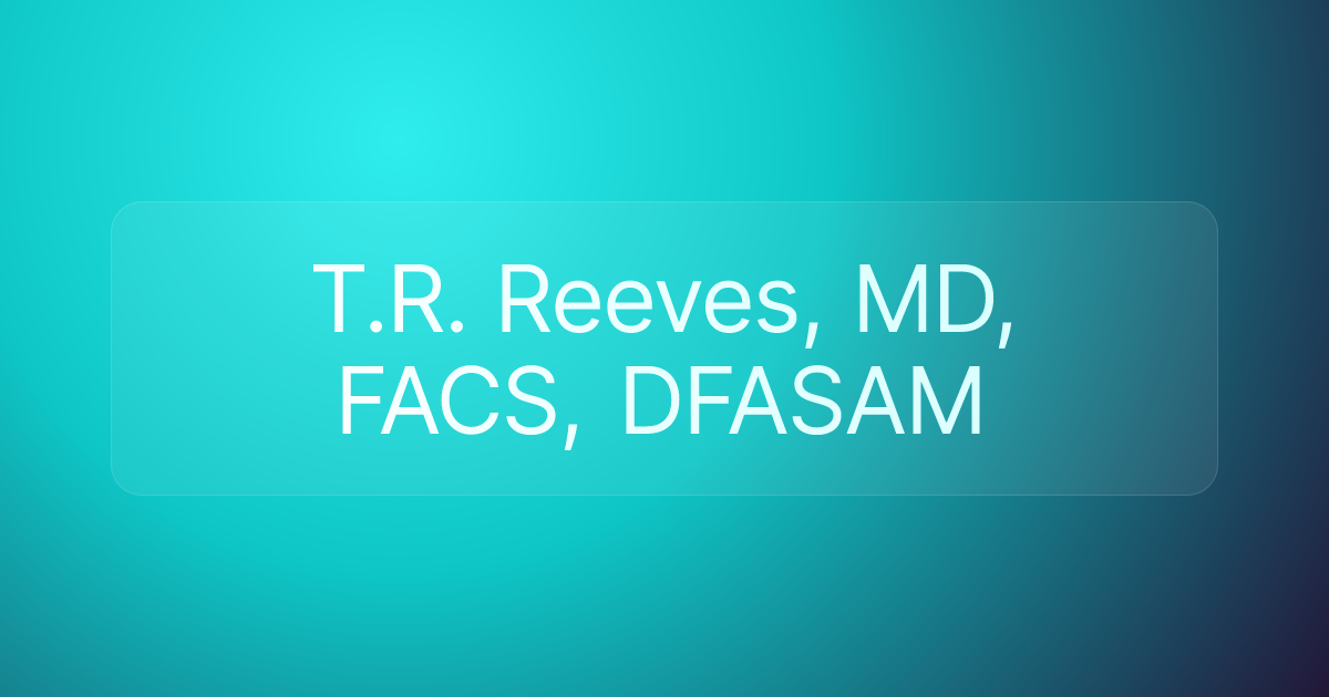 T.R. Reeves, MD, FACS, DFASAM