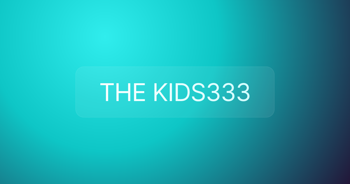 THE KIDS333