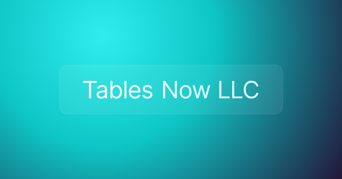 Tables Now LLC