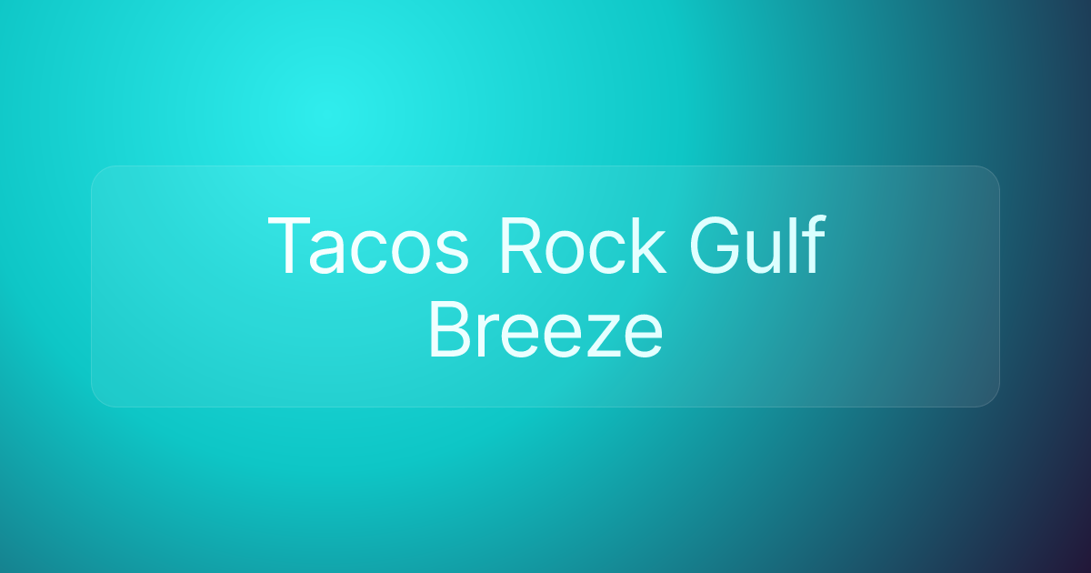 Tacos Rock Gulf Breeze