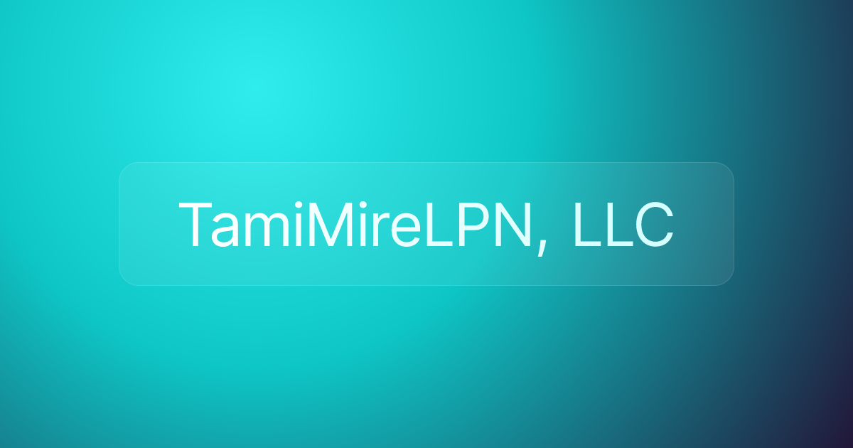 TamiMireLPN, LLC