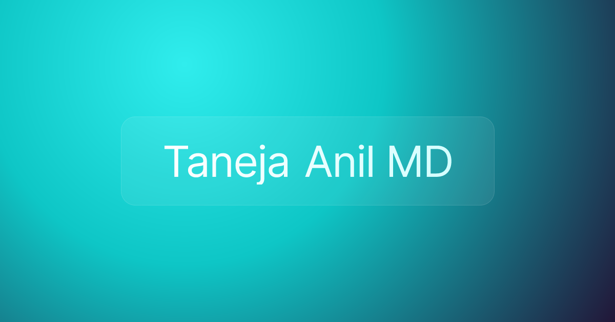 Taneja Anil MD