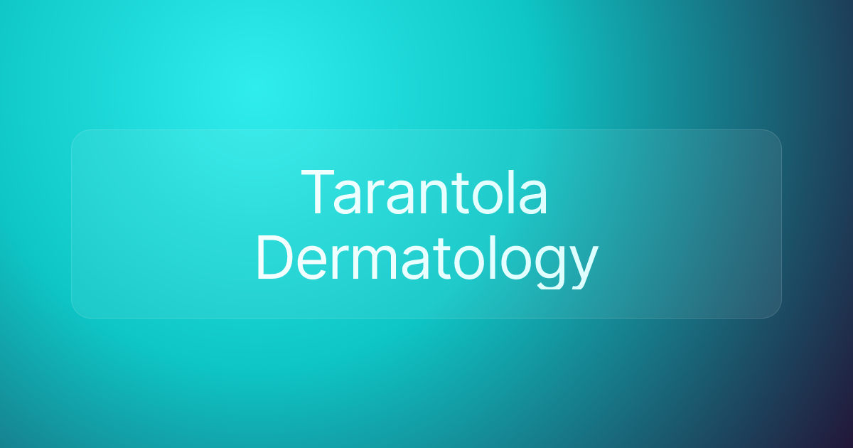 Tarantola Dermatology