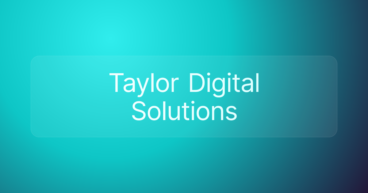 Taylor Digital Solutions