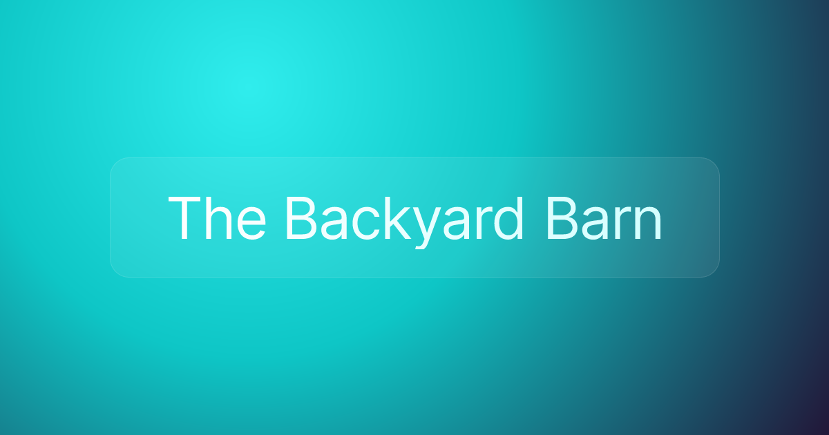 The Backyard Barn