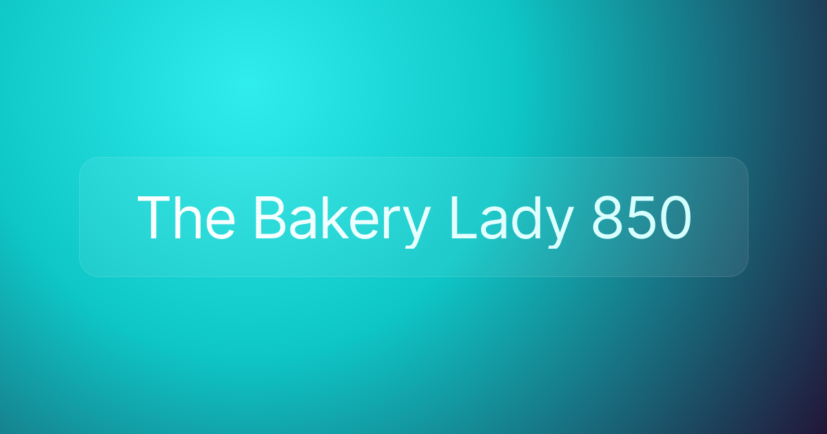 The Bakery Lady 850