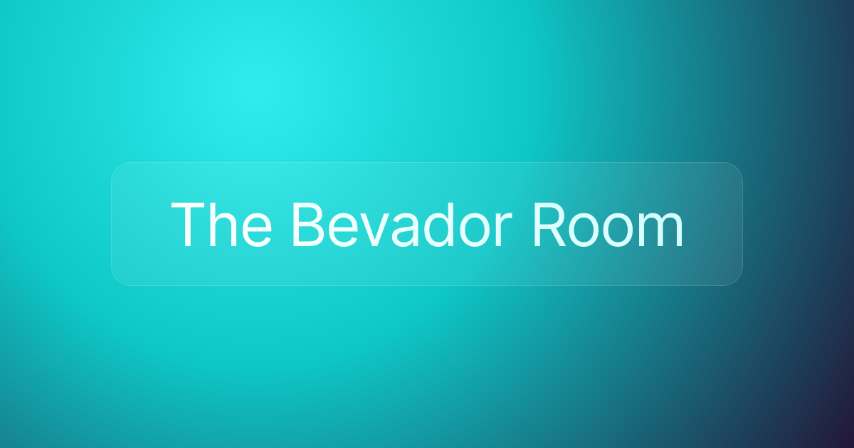 The Bevador Room