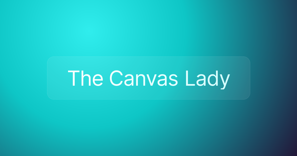 The Canvas Lady