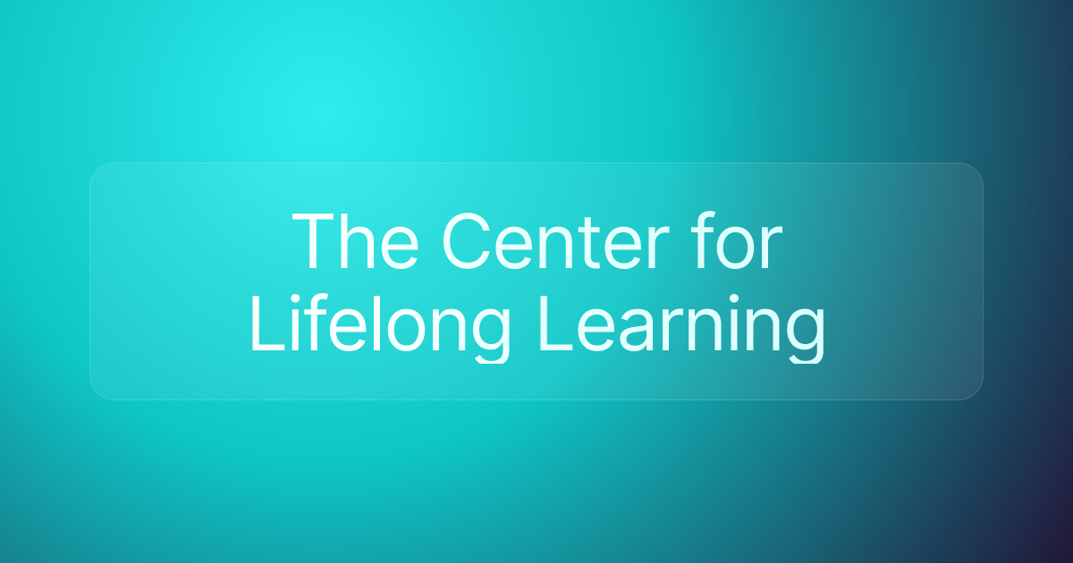 The Center for Lifelong Learning