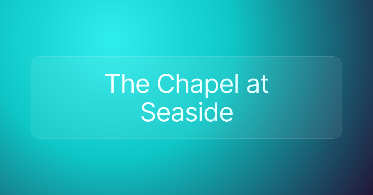 The Chapel at Seaside