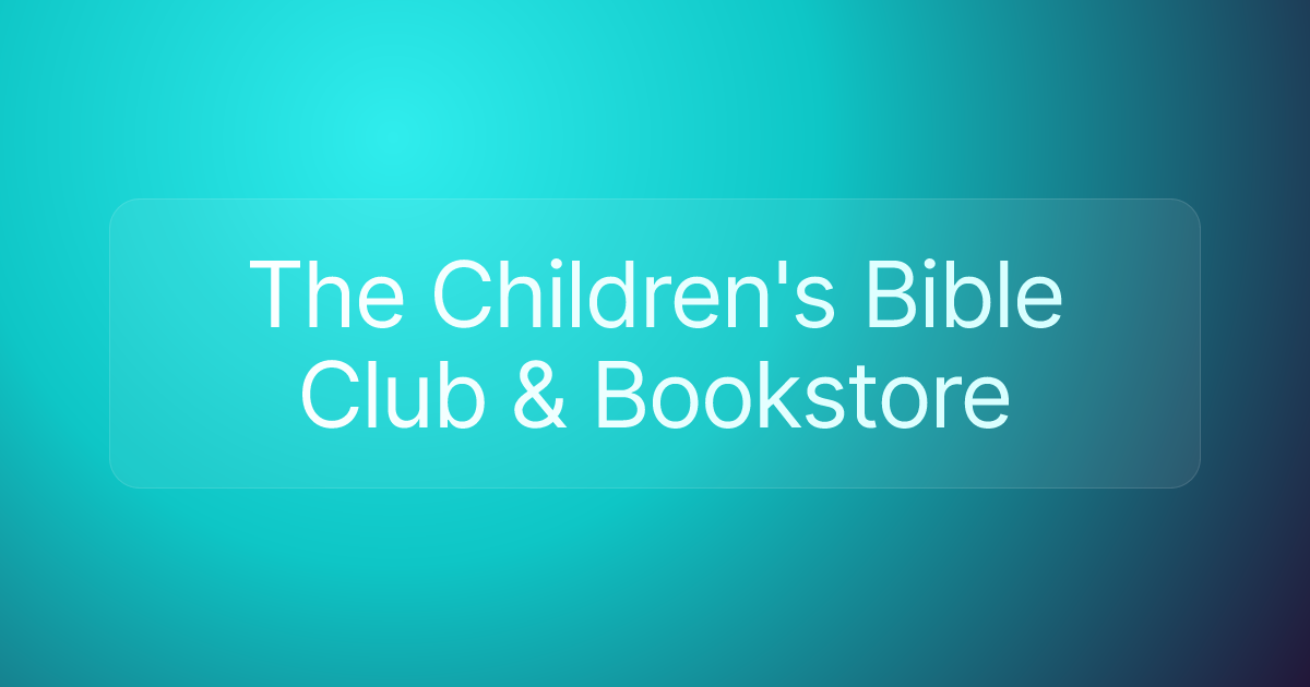 The Children's Bible Club & Bookstore