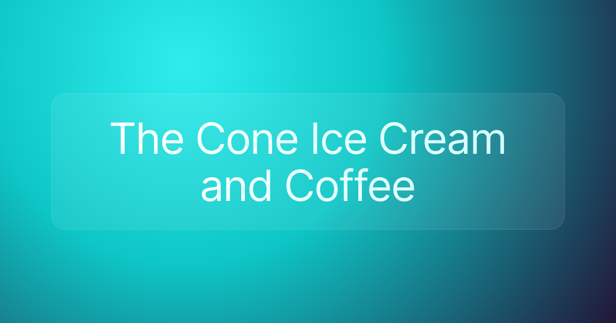 The Cone Ice Cream and Coffee