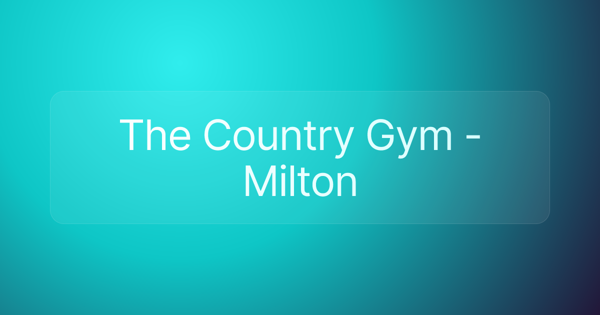 The Country Gym - Milton