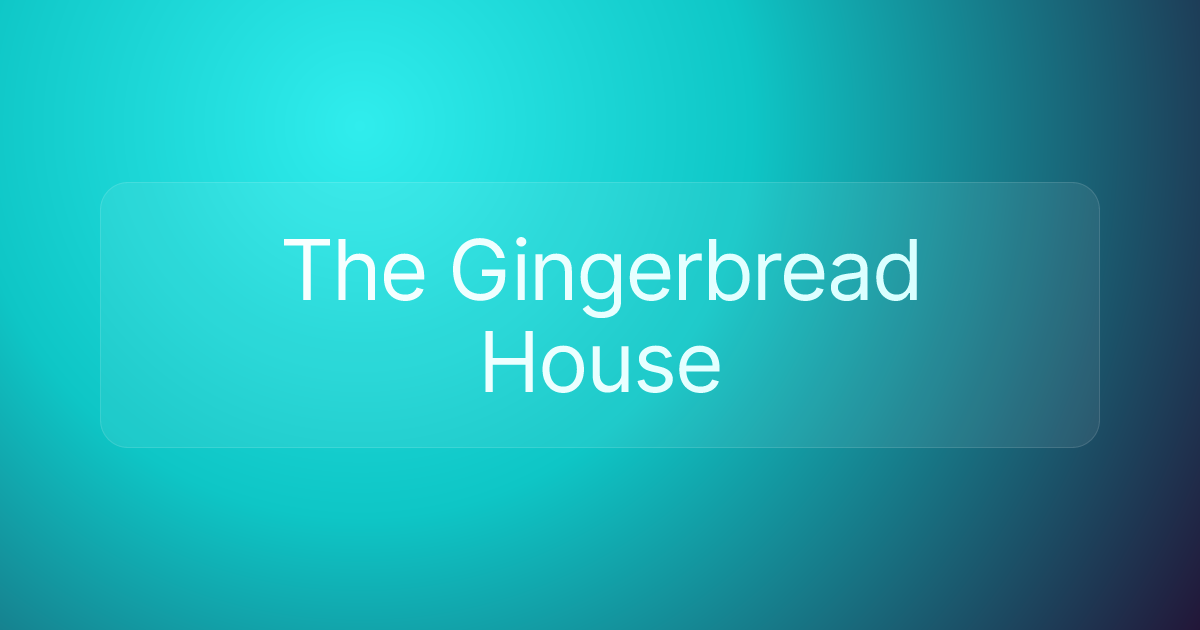The Gingerbread House