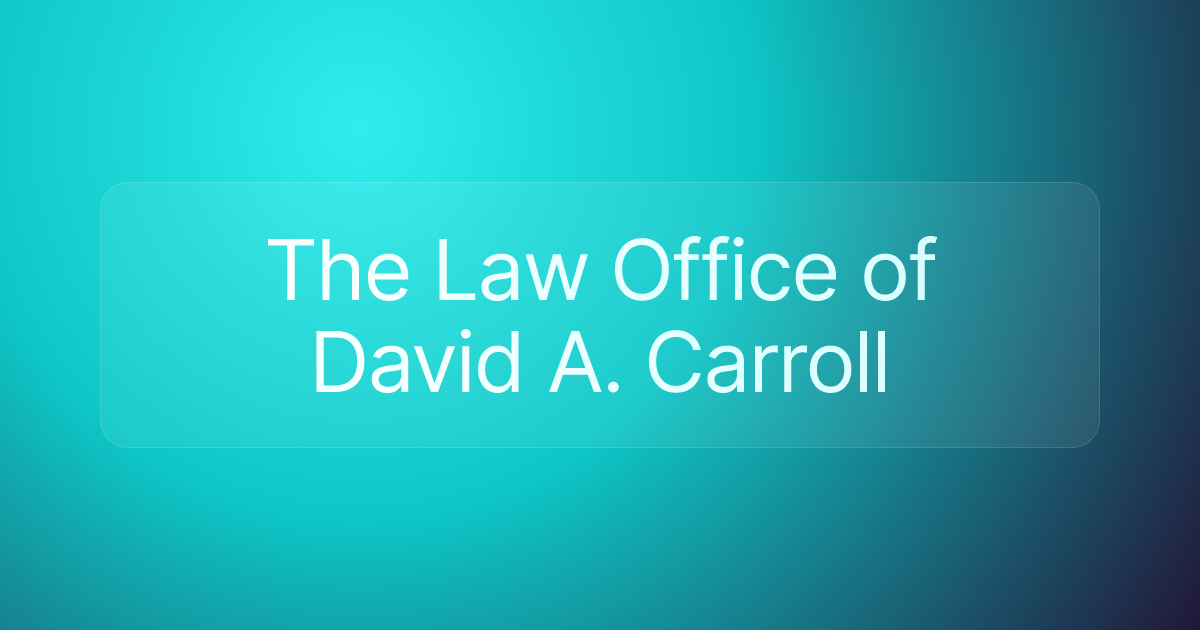 The Law Office of David A. Carroll