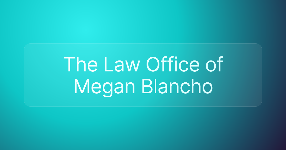 The Law Office of Megan Blancho
