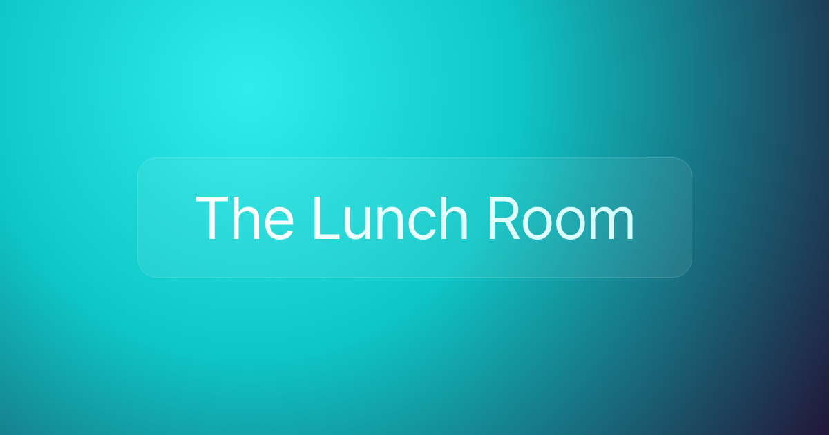 The Lunch Room