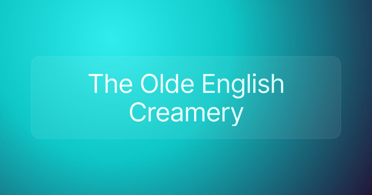 The Olde English Creamery