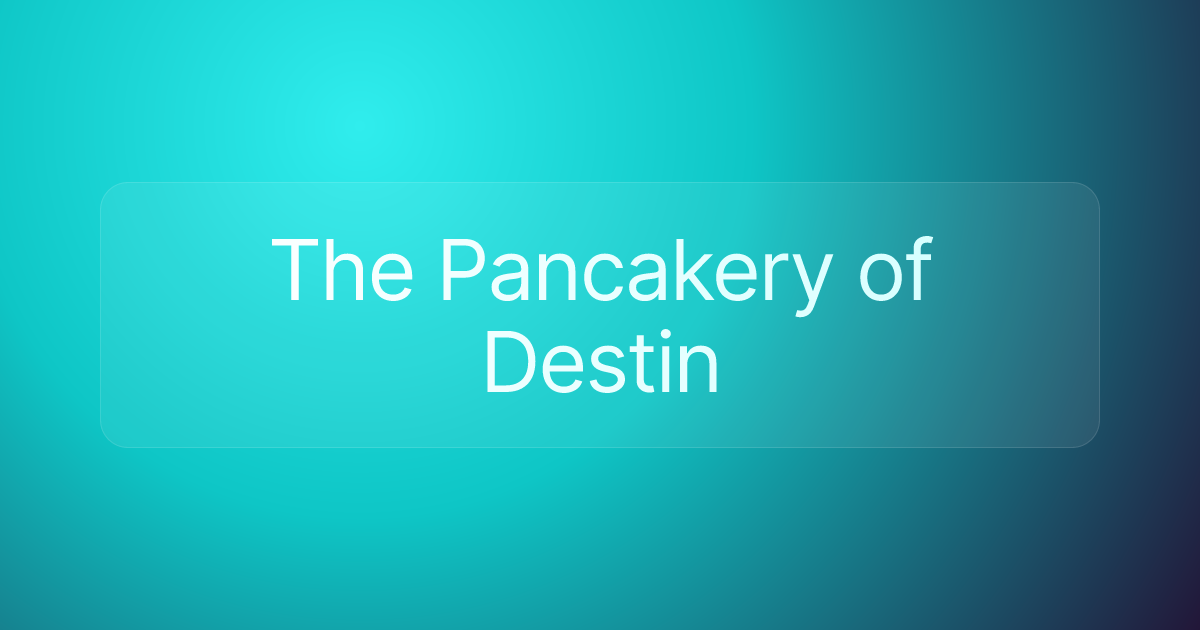 The Pancakery of Destin
