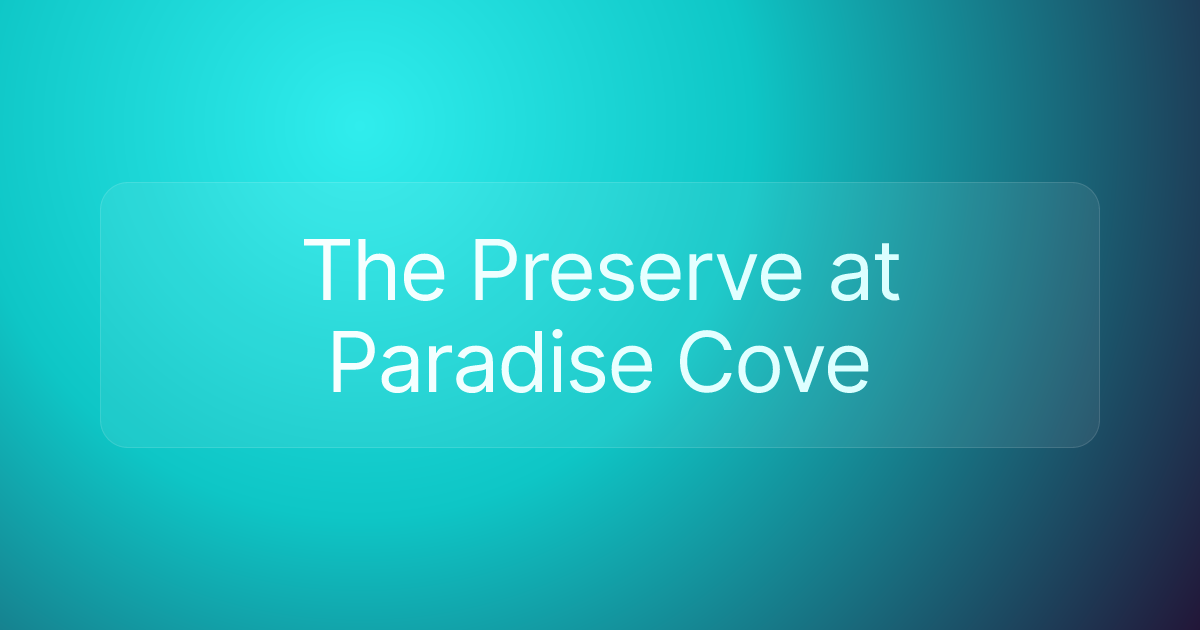 The Preserve at Paradise Cove